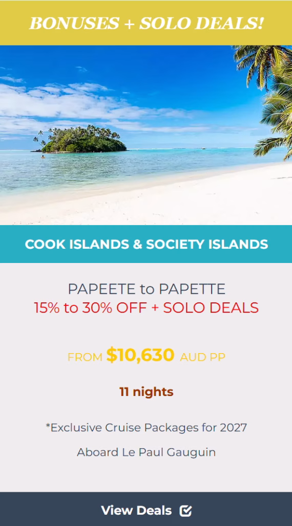COOK ISLANDS & SOCIETY ISLANDS - PONANT SOLO CRUISE DEAL IMAGE1