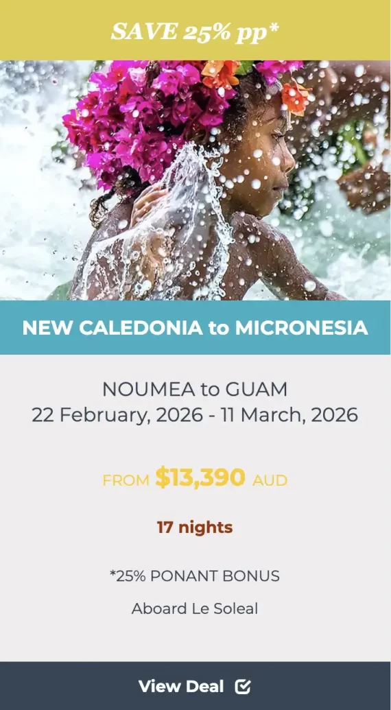 NEW CALEDONIA to MICRONESIA Ponant deals