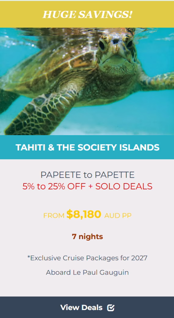 TAHITI & THE SOCIETY ISLANDS - PONANT SOLO CRUISE DEAL IMAGE